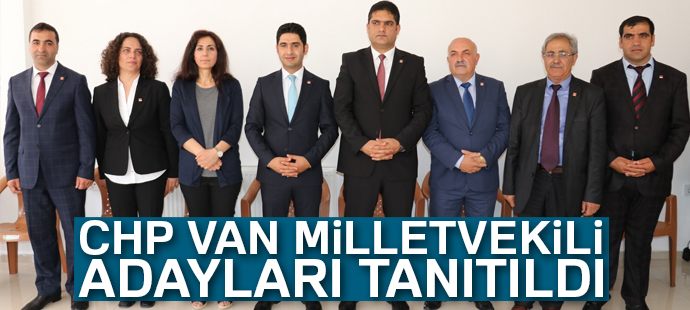 CHP Van Milletvekili adayları tanıtıldı