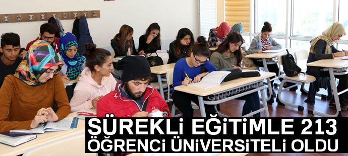 Sürekli eğitimle 213 öğrenci üniversiteli oldu