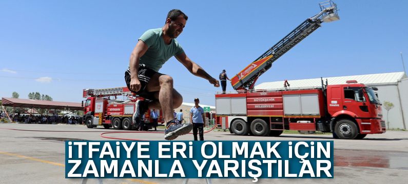 İtfaiye eri olmak için zamanla yarıştılar