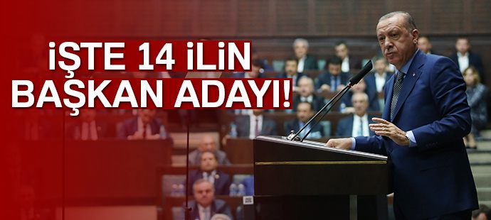 Cumhurbaşkanı Erdoğan 14 başkan adayını daha açıkladı