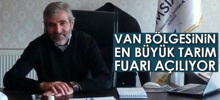 Van bölgesinin en büyük tarım fuarı kapılarını açıyor