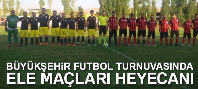 Büyükşehir Futbol Turnuvasında eleme maçları heyecanı