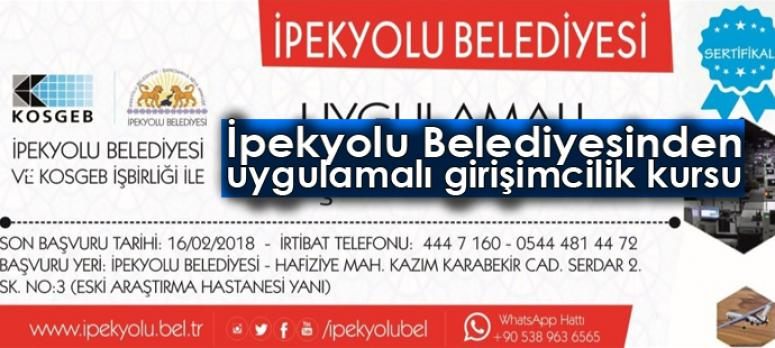 İpekyolu Belediyesinden uygulamalı girişimcilik kursu