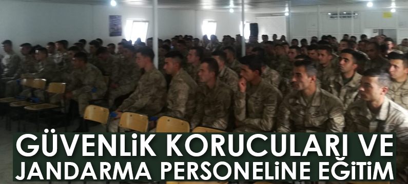 Güvenlik korucuları ve jandarma personeline eğitim