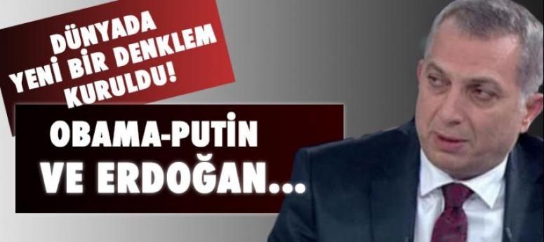 Külünk: Dünyada yeni kurulan Obama, Putin ve Erdoğan denklemi