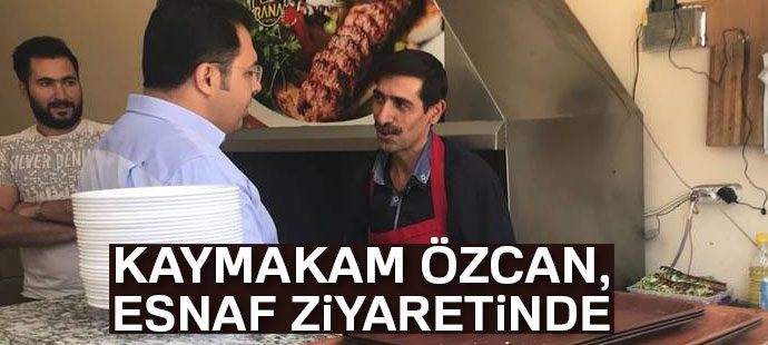 Kaymakam Özcan, esnaf ziyaretinde