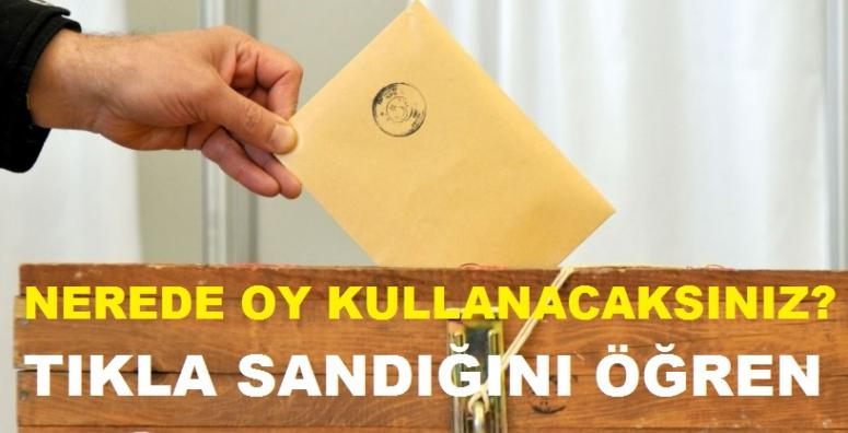 Nerede oy kullanacağını sorgula TIKLA ÖĞREN