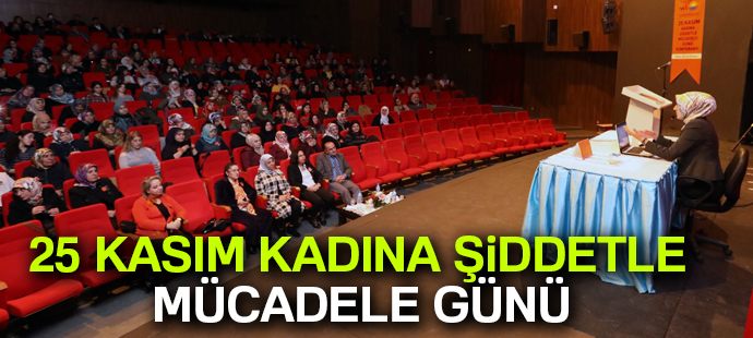 25 Kasım Kadına Karşı Şiddetle Mücadele Günü