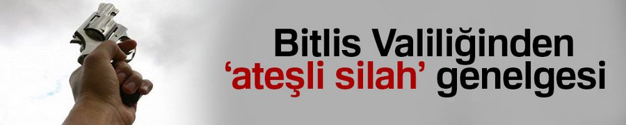 Bitlis Valiliğinden 