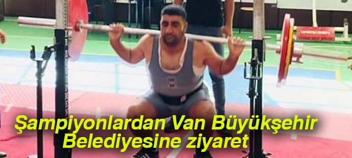 Şampiyonlardan Van Büyükşehir Belediyesine ziyaret